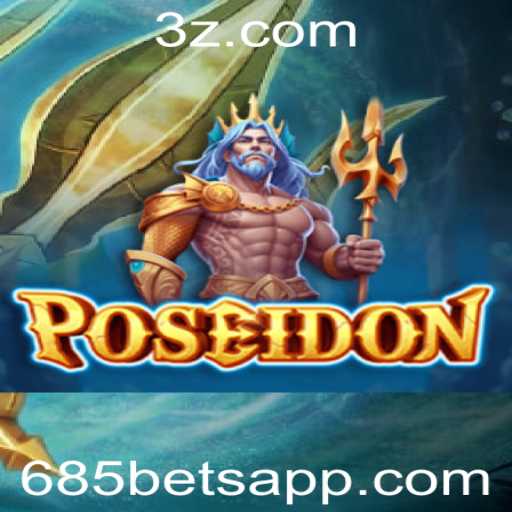 Descubra a Emoção do Jogo Poseidon e a Estratégia do 685 Bet