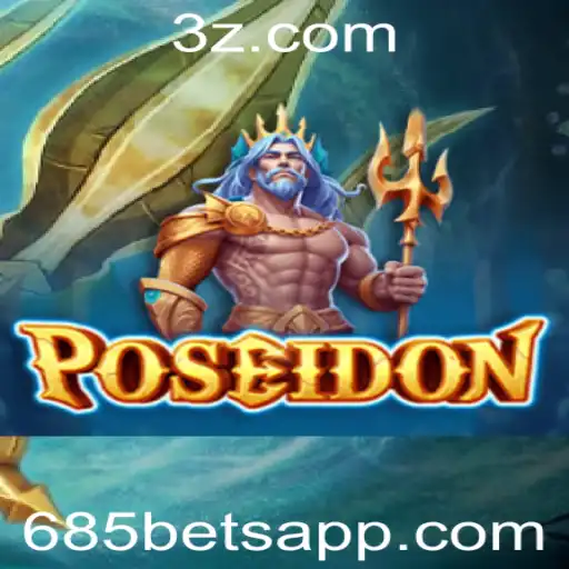 Descubra a Emoção do Jogo Poseidon e a Estratégia do 685 Bet